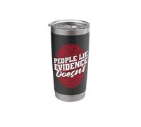People Lie Evidence Doesn't Investigators Forensic Science Stainless Steel Insulated Tumbler