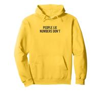 People Lie Numbers Don't Motivational Quote Pullover Hoodie