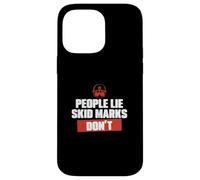 People Lie Skid Marks Doesn't Funny Highway Patrol Officer Case for iPhone 14 Pro Max