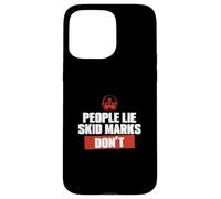 People Lie Skid Marks Doesn't Funny Highway Patrol Officer Case for iPhone 15 Pro Max