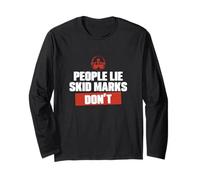 People Lie Skid Marks Doesn't Funny Highway Patrol Officer Long Sleeve T-Shirt