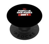 People Lie Skid Marks Doesn't Funny Highway Patrol Officer PopSockets Adhesive PopGrip