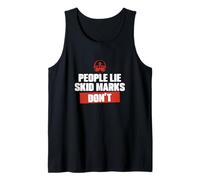 People Lie Skid Marks Doesn't Funny Highway Patrol Officer Tank Top