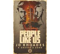 People Like Us (A Grifter's Song)