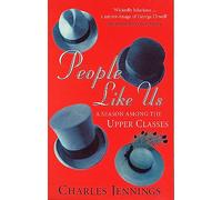 People Like Us: A Season Among the Upper Classes