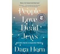 People Love Dead Jews - Reports from a Haunted Pre