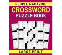 People Magazine Crossword Puzzle Book Large Print: Clear layouts and complete solutions for relaxed, confident solving