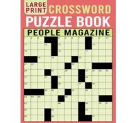 People Magazine Crossword Puzzle Book Large Print: Keep Your Mind Busy and Entertained with a Collection of Captivating Puzzles