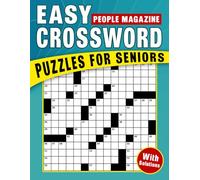 People Magazine Easy Crossword Puzzles For Seniors With Solutions: Large Print Easy Level Puzzles, extra-spacious grids and clear type for visual comfort