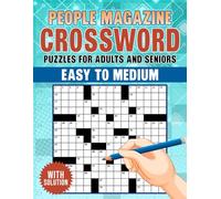 People Magazine Easy To Medium Crossword Puzzles For Adults And Seniors: A Collection of Accessible and Fun Puzzles for All Ages