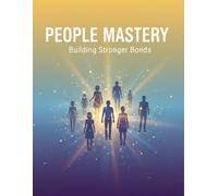 People Mastery: Building Stronger Bonds