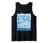 People No Thanks Wilderness Yes Please Funny Hiking Quote Tank Top