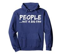 People Not A Big Fan Sarcastic Funny Introvert Saying Pullover Hoodie