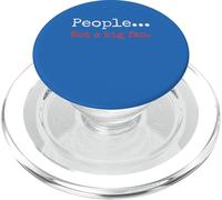 People... Not a big fan. Sarcastic Humor Phrase PopSockets PopGrip for MagSafe