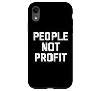 People Not Profit T-Shirt funny saying sarcastic novelty Case for iPhone XR