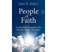 People of Faith: An Interfaith Companion to the Revised Common Lectionary