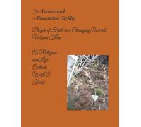 People of Faith in a Changing World Volume III: Where Religion Meets Life With a Twist