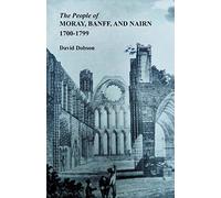 People of Moray, Banff, and Nairn, 1700-1799
