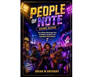 People Of Note Game Guide: Your Official Backstage Pass to Rhythm, Harmony, and Legendary Performance