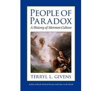 People of Paradox: A History of Mormon Culture by Terryl C. Givens (English) Pap