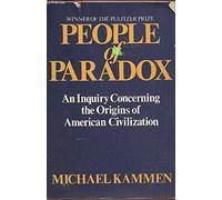 People of Paradox: Inquiry Concerning the Origins of American Civilization (Galaxy Books)