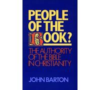 People of the Book?: The Authority of the Bible in Christianity