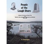 People of the Lough Shore: A Memoir of Past Lives and Bygone Times from Ballycarry, Glynn, Islandmagee, Magheramore and Whithead 1790 - 1950