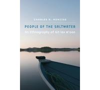 People of the Saltwater: An Ethnography of Git lax m'oon