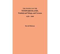 People of the Windward Islands, Trinidad and Tobago, and Curacao, 1620-1860