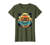 People On Ludes Should Not Drive Tropical Sunset Warning T-Shirt, Women, Olive Green, Medium