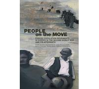 People on the Move: Forced Population Movements in Europe in the Second World War and its Aftermath (Occupation in Europe)