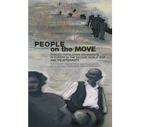 People on the Move: Forced Population Movements in Europe in the Second World War and its Aftermath (Occupation in Europe)