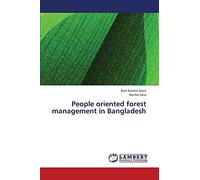 People oriented forest management in Bangladesh