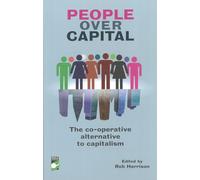 People Over Capital: The Co-operative Alternative to Capitalism