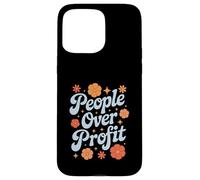 People Over Profit Kindness Empathy Social Conscience Case for iPhone 15 Pro Max