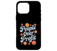 People Over Profit Kindness Empathy Social Conscience Case for iPhone 16 Pro Max