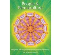 People & Permaculture : Designing personal, collective and planetary well-being