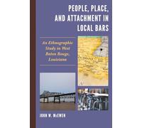 People, Place, and Attachment in Local Bars: An Ethnographic Study in West Baton Rouge, Louisiana