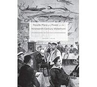 People, Place and Power on the Nineteenth-Century Waterfront: Sailortown