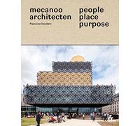 People Place Purpose: Mechanoo Architecten
