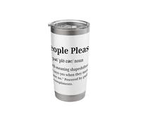 People Pleaser Definition Funny Sarcastic PersonalityTrait Stainless Steel Insulated Tumbler