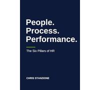 People. Process. Performance: The Six Pillars of HR