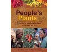 People’s Plants: A Guide to Useful Plants of Southern Africa