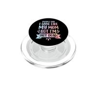 People Say I Look Like My Mom But I'm Not Dead PopSockets PopGrip for MagSafe