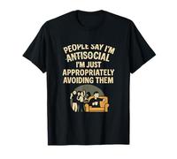 People Say I’m Antisocial Dark Humor Party Graphic T-Shirt