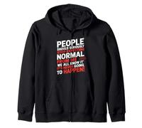 People Should Seriously Stop Expecting Normal From Me Zip Hoodie