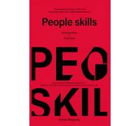 PEOPLE SKILLS: Communicate Confidently, Build Trust, Influence Naturally, and Unlock Opportunities in Every Area of Life