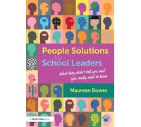 People Solutions for School Leaders: What they didn’t tell you and you really need to know
