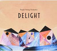 People Swing Orchestra - Delight