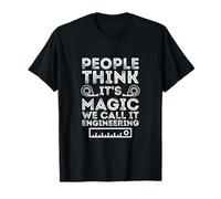 People Think Its Magic We Call It Engineering Fun T-Shirt